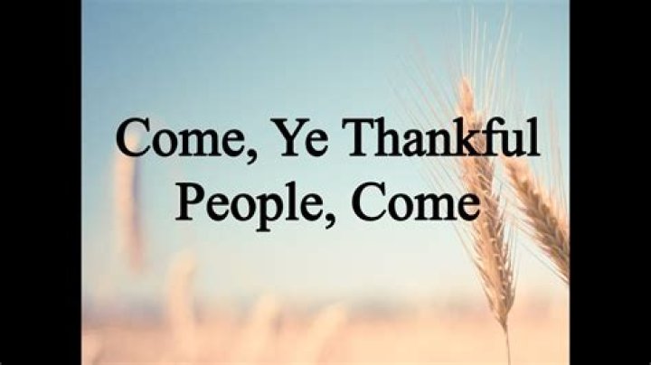 Come, Ye Thankful People, Come